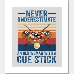 Never Underestimate An Old Woman With A Cue Stick Posters and Art